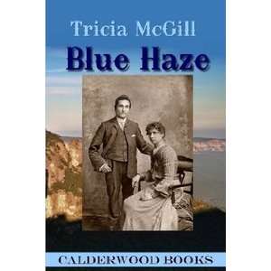  Blue Haze (9781934614372) Tricia McGill Books