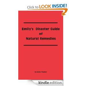 Emilys Disaster Guide of Natural Remedies Emily Thacker  