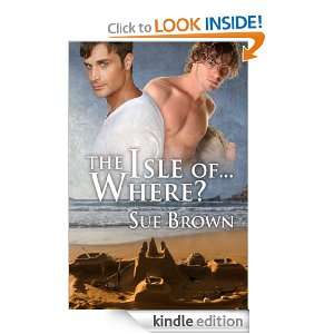 The Isle of Where? Sue Brown  Kindle Store