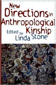 New Directions In Anthropological Kinship, (0742501086), Linda Stone 