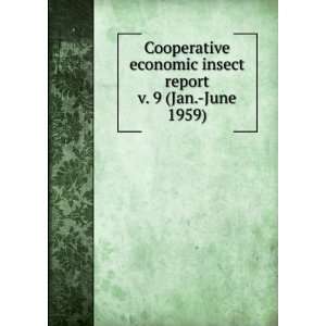 com Cooperative economic insect report. v. 9 (Jan. June 1959) United 
