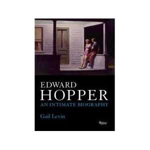   Hopper An Intimate Biography (9780935738858) Gail Levin Books