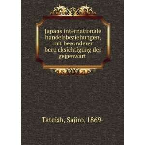   beruÌ?cksichtigung der gegenwart: Sajiro, 1869  Tateish: Books