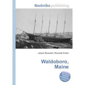  Waldoboro, Maine Ronald Cohn Jesse Russell Books