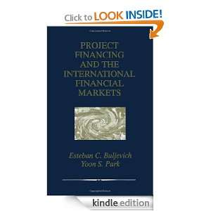 Project Financing and the International Financial Markets Esteban C 