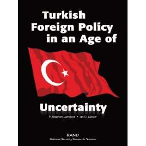 Turkish Foreign Policy in an Age of Uncertainty F. Stephen Larrabee 