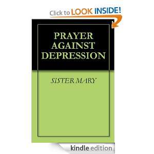 PRAYER AGAINST DEPRESSION SISTER MARY  Kindle Store