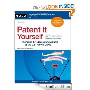 Patent It Yourself: Your Step by Step Guide to Filing at the U.S 