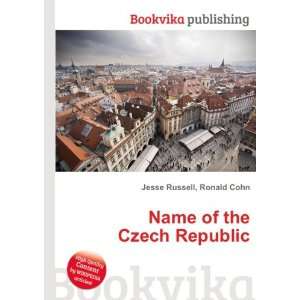  Name of the Czech Republic Ronald Cohn Jesse Russell 