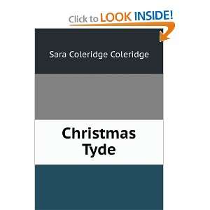  Christmas Tyde Sara Coleridge Coleridge Books