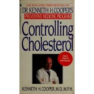  Controlling Cholesterol   Dr. Kenneth Coopers Preventive 
