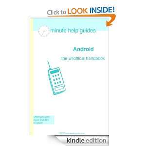 Android: The Unofficial Handbook: Minute Help Guides:  