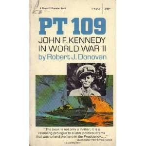  PT 109 John F. Kennedy in World War II Robert J. Donovan Books