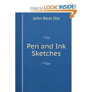  Pen and Ink Sketches John Ross Dix Books