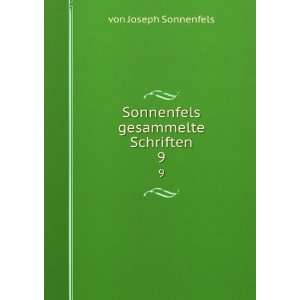  Sonnenfels gesammelte Schriften. 9 von Joseph Sonnenfels Books