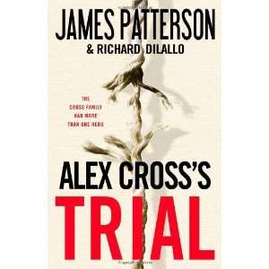  Alex Crosss TRIAL [Hardcover]: James Patterson: Books