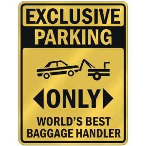   PARKING  ONLY WORLDS BEST BAGGAGE HANDLER  PARKING SIGN OCCUPATIONS