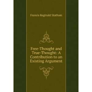  Free Thought and True Thought: A Contribution to an 