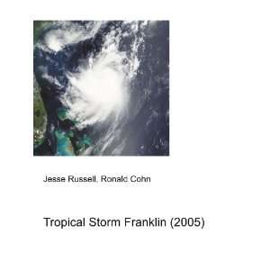 Tropical Storm Franklin (2005) Ronald Cohn Jesse Russell 
