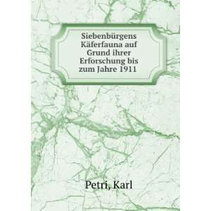   auf Grund ihrer Erforschung bis zum Jahre 1911: Karl Petri: Books