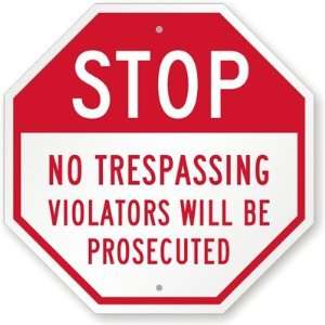  Stop No Trespassing Violators Will Be Prosecuted Engineer 
