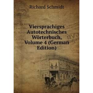   WÃ¶rterbuch, Volume 4 (German Edition) Richard Schmidt Books
