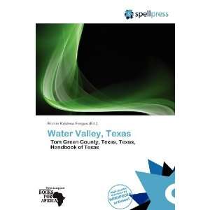  Water Valley, Texas (9786137972908) Richie Krishna Fergus Books