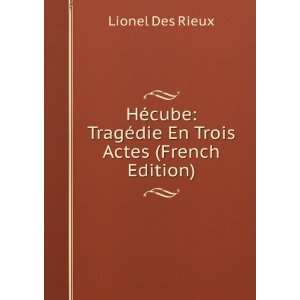  HÃ©cube TragÃ©die En Trois Actes (French Edition 
