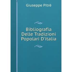  Bibliografia Delle Tradizioni Popolari Ditalia Giuseppe 