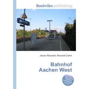  Bahnhof Aachen West Ronald Cohn Jesse Russell Books
