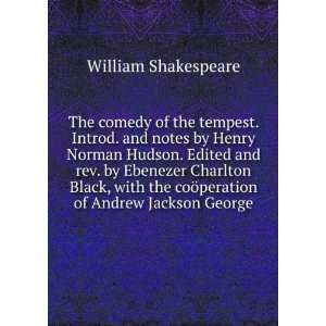   coÃ¶peration of Andrew Jackson George William Shakespeare Books