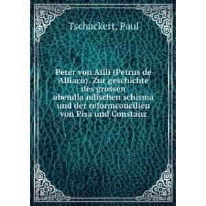   und der reformconcilien von Pisa und Constanz Paul Tschackert Books