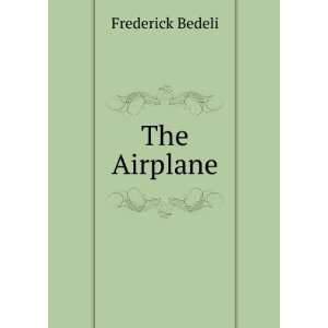  The Airplane Frederick Bedeli Books