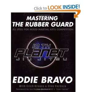  Mastering the Rubber Guard: Jiu Jitsu for Mixed Martial 