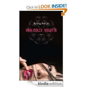 Una dolce voluttà (Italian Edition) Kyung Ran Jo, V. DUrso  