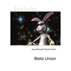  Bella Union: Ronald Cohn Jesse Russell: Books