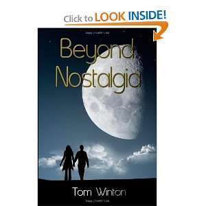  Beyond Nostalgia [Paperback] Tom Winton Books