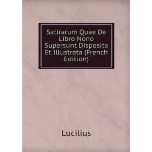   Supersunt Disposita Et Illustrata (French Edition) Lucilius Books