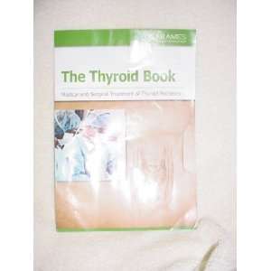 The Thyroid Book (Medical and Surgical Treatment of Thyroid Problems 