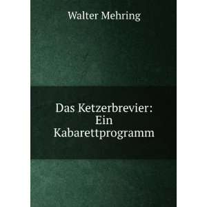   Ketzerbrevier Ein Kabarettprogramm Walter Mehring  Books
