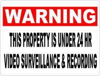 Warning Property Under 24 Hr Video Surveillance Sign  
