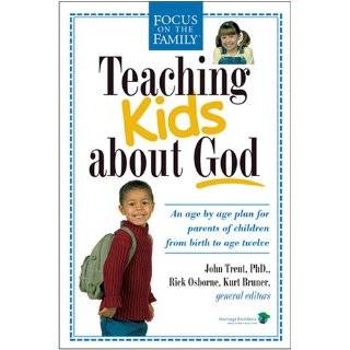 Kids about God An age by age plan for parents of children brom birth 