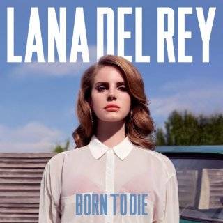 Born to Die by Lana Del Rey ( Vinyl   Feb. 21, 2012)