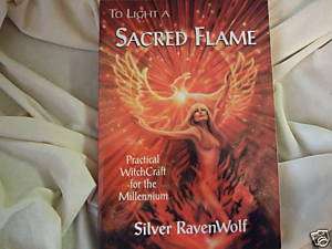 To Light a Sacred Flame by Silver Ravenwolf (1999)  