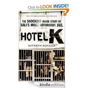 Hotel K: The Shocking Inside Story of Balis Most Notorious Jail 