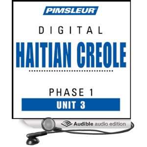 Haitian Creole Phase 1, Unit 03: Learn to Speak and Understand Haitian 