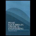 Phase Equilibria in Chemical Engineering 84 Edition, Stanley M. Walas 