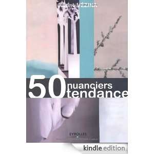 50 nuanciers tendance (French Edition): Karine Vezina:  