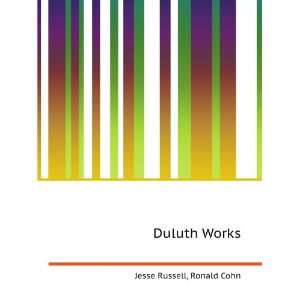  Duluth Works Ronald Cohn Jesse Russell Books