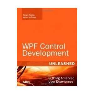  WPF Control Development Unleashed 1st (first) edition Text 